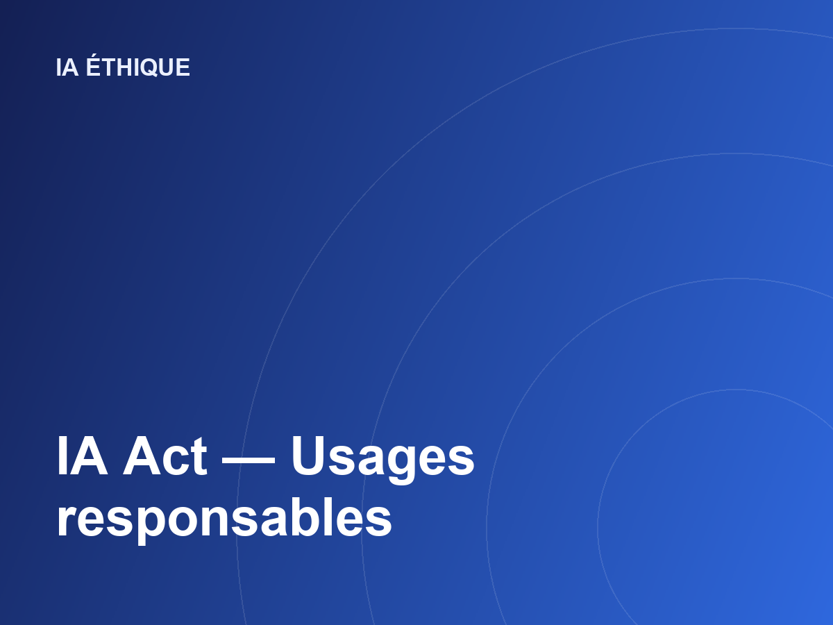 IA Act — Usages responsables en entreprise