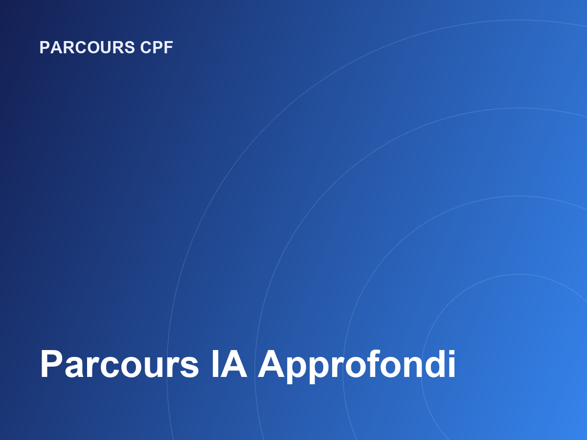 Parcours IA Approfondi